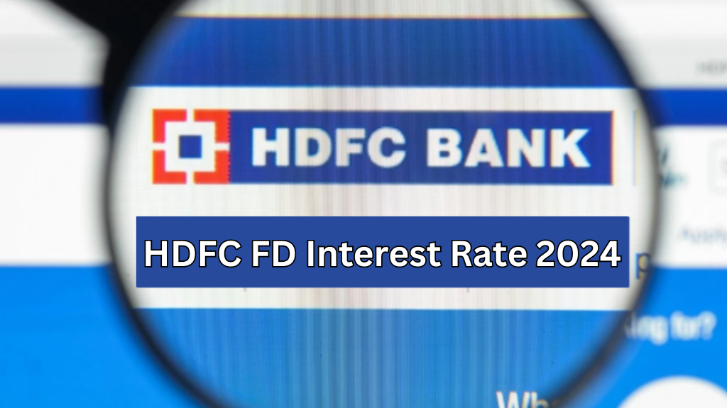 HDFC FD Interest Rate 2024